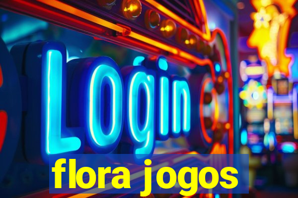 flora jogos